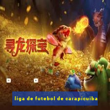 liga de futebol de carapicuiba